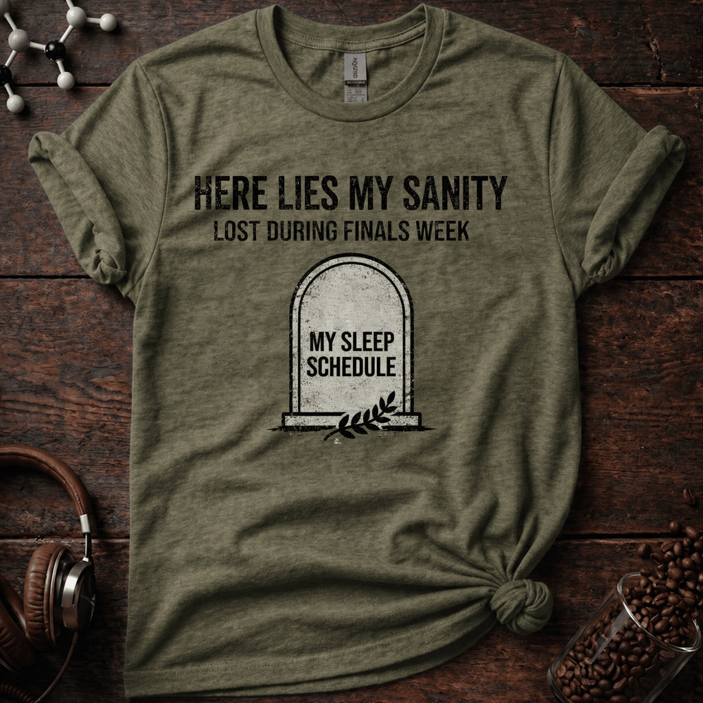 Here Lies My Sanity T-Shirt