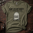Here Lies My Sanity T-Shirt