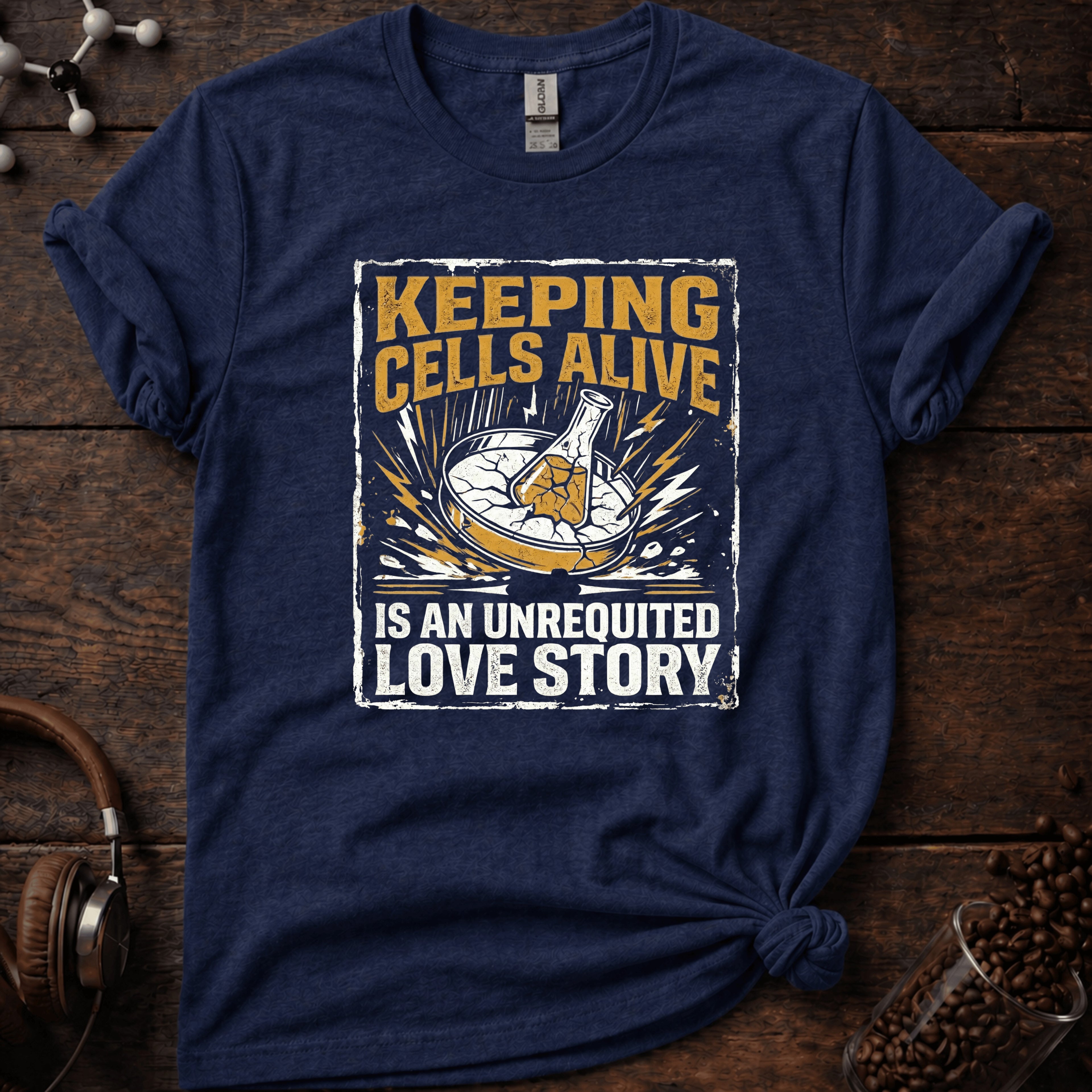Keeping Your Cells Alive Tee
