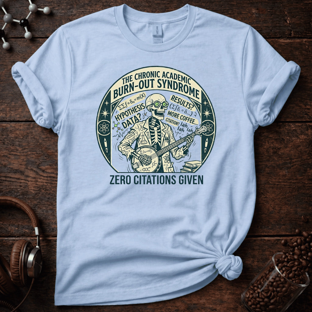 Burn Out Syndrome Tee