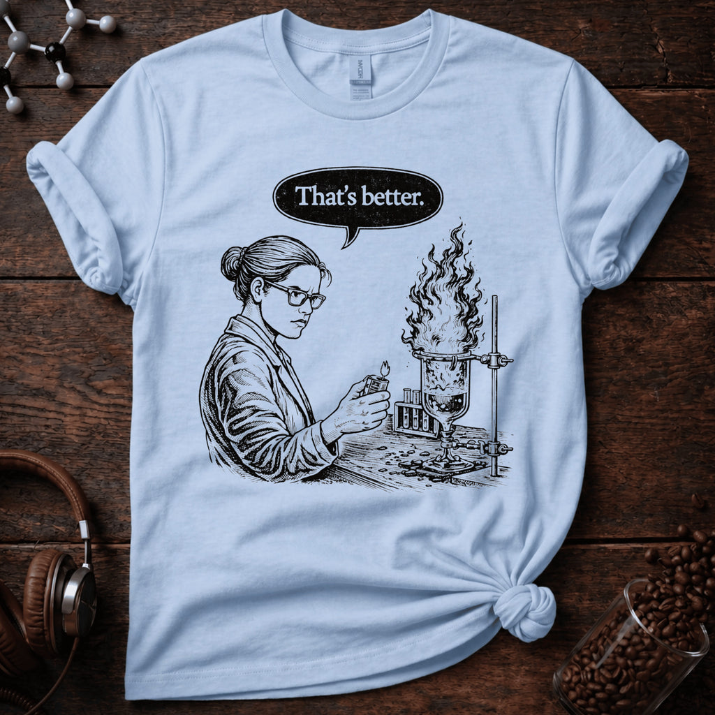 That's Better Tee
