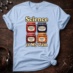 Science is My Jam Tee