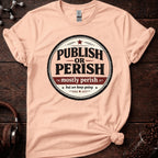 Publish or Perish Tee