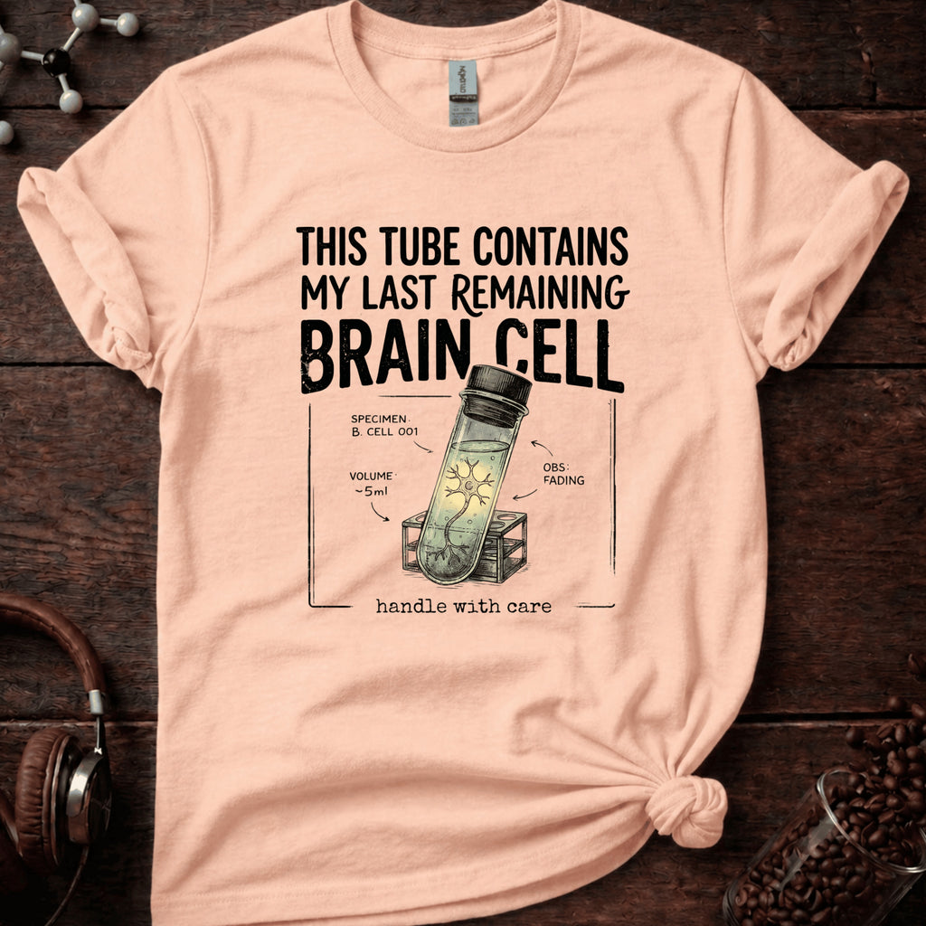 Last Remaining Brain Cell Tee