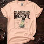 Last Remaining Brain Cell Tee