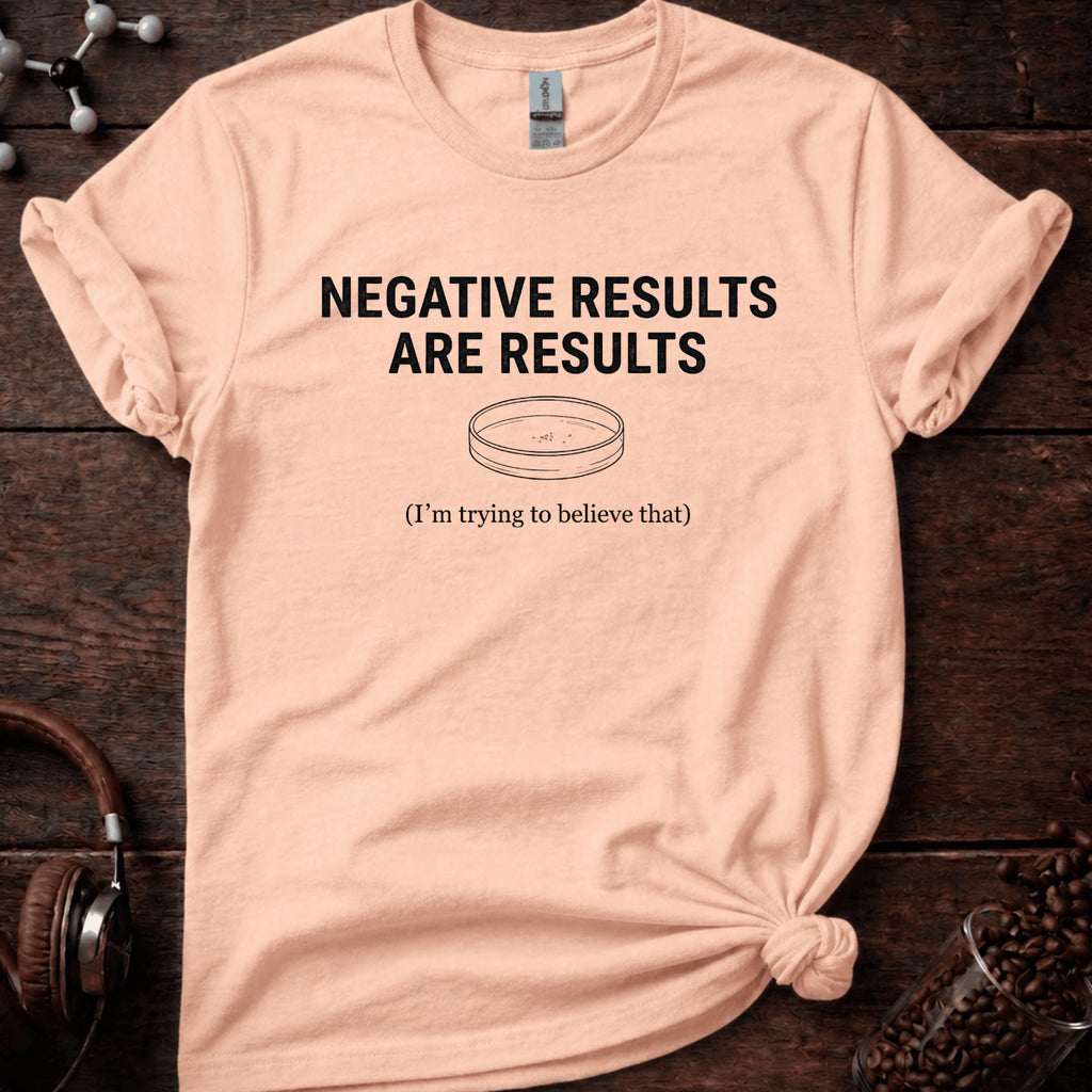 Negative Results are Results Tee