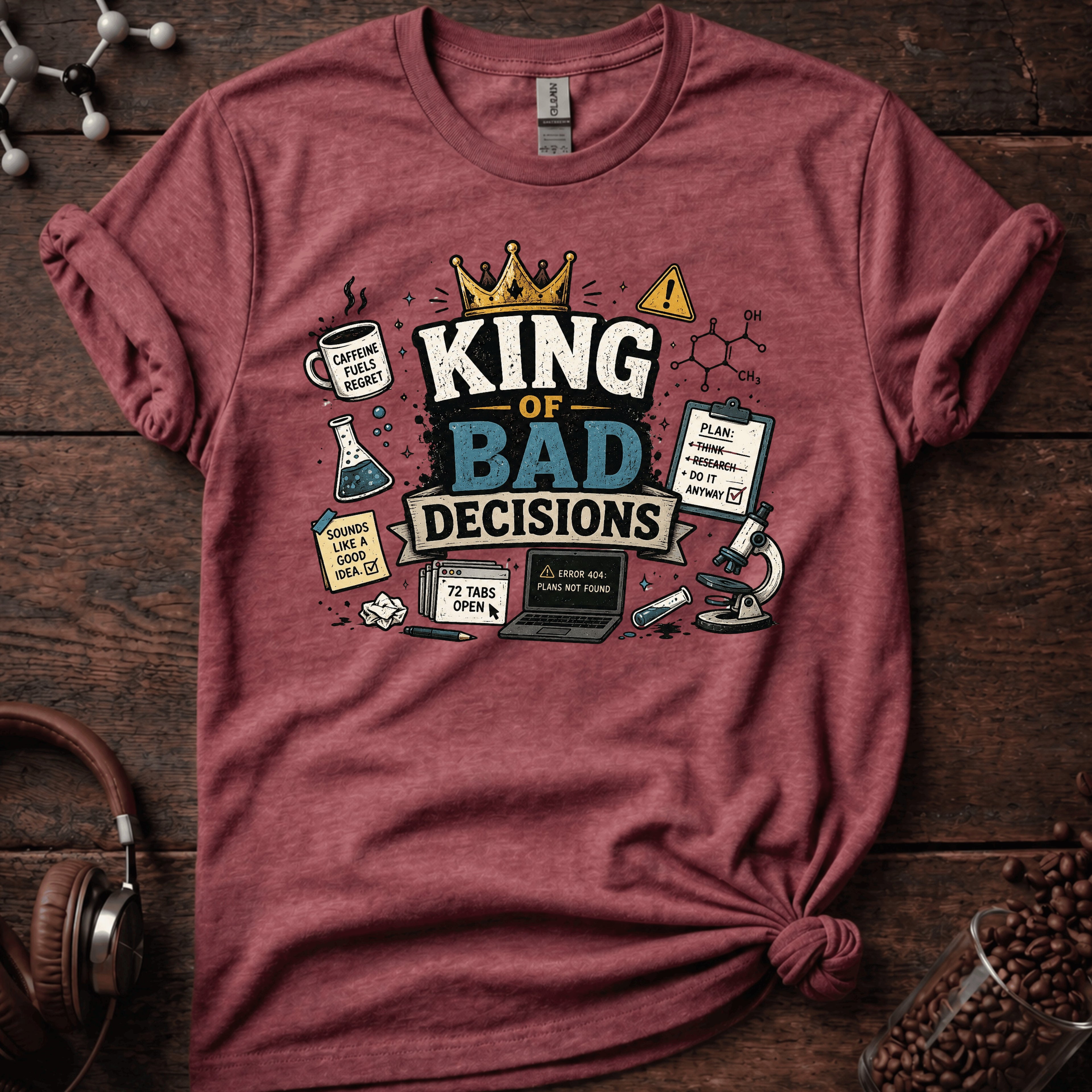 King of Bad Decisions Tee