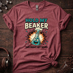 Hold My Beaker T-Shirt