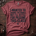 I Wanted to Change the World T Shirt