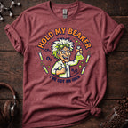 Hold My Beaker T-Shirt