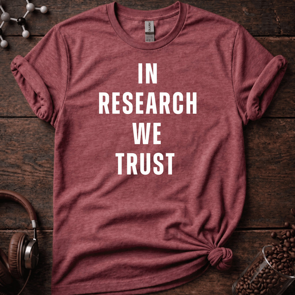 In Research we Trust Tee