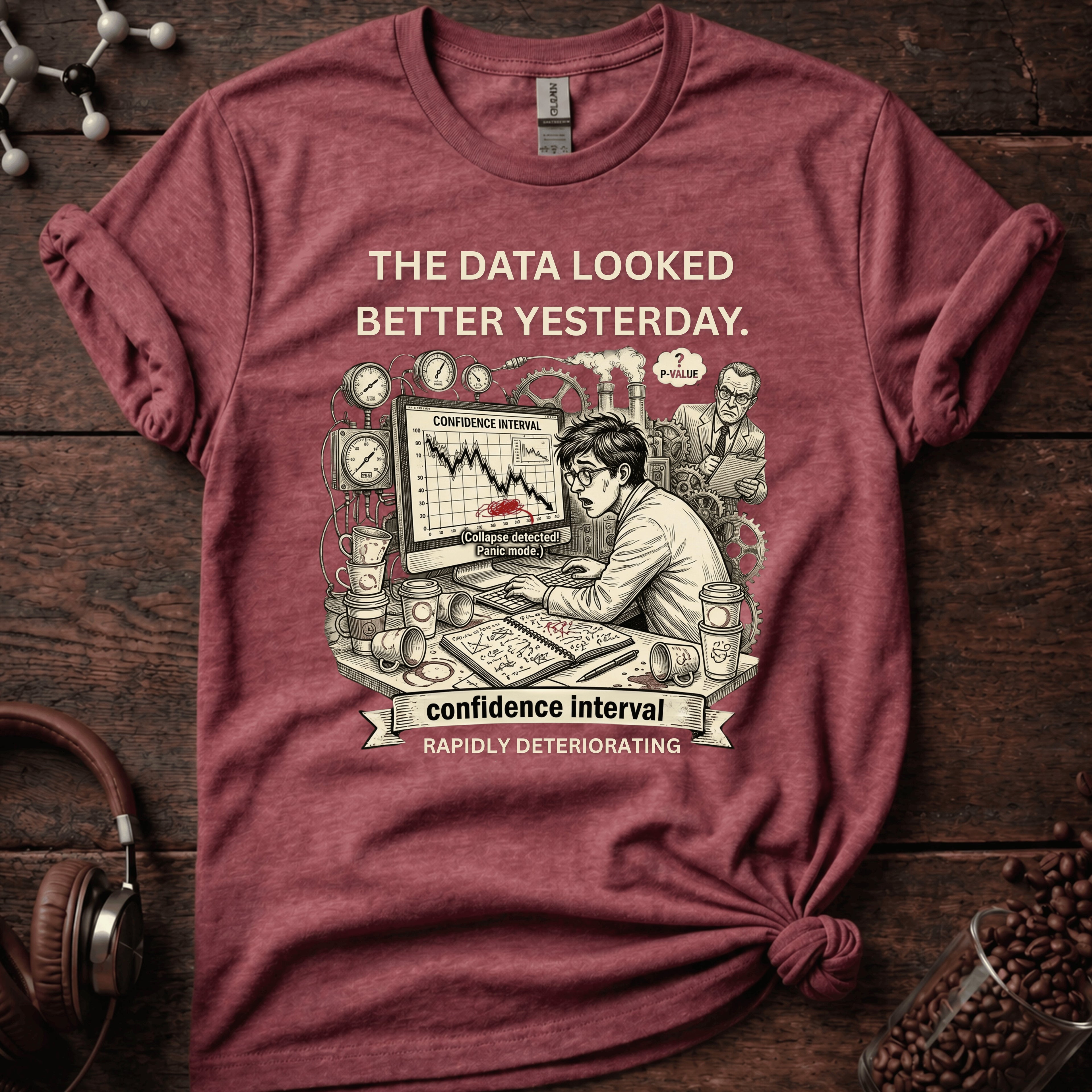 The Data Looked Better Yesterday Tee