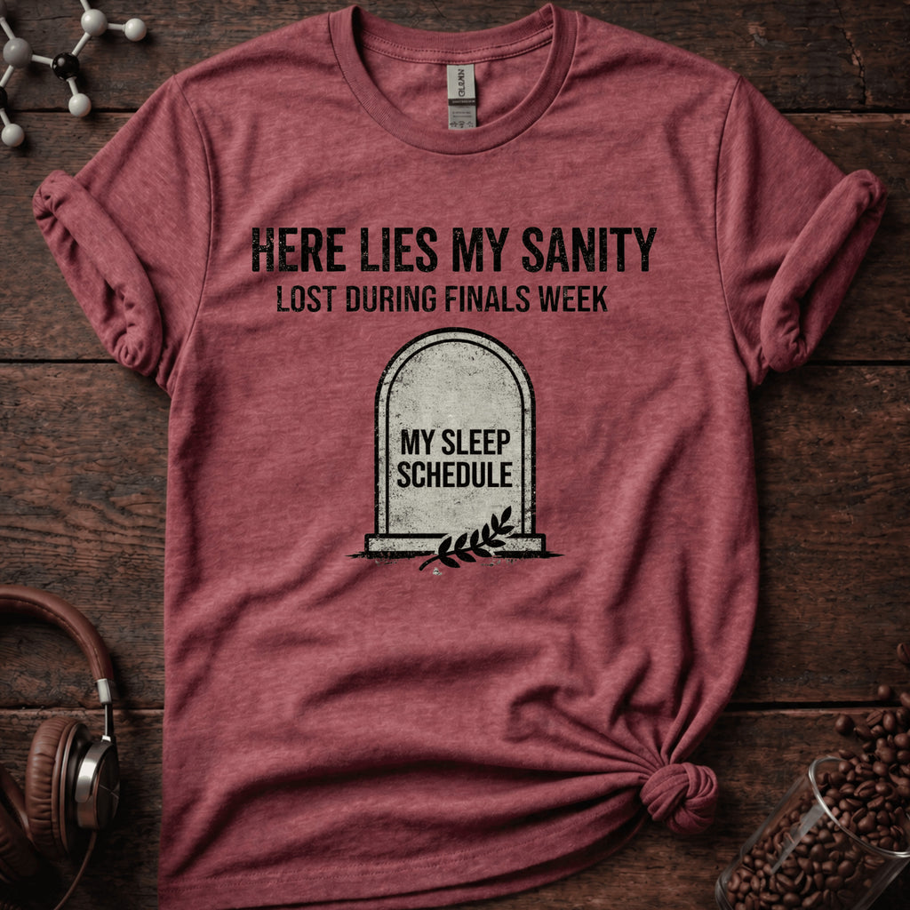 Here Lies My Sanity T-Shirt