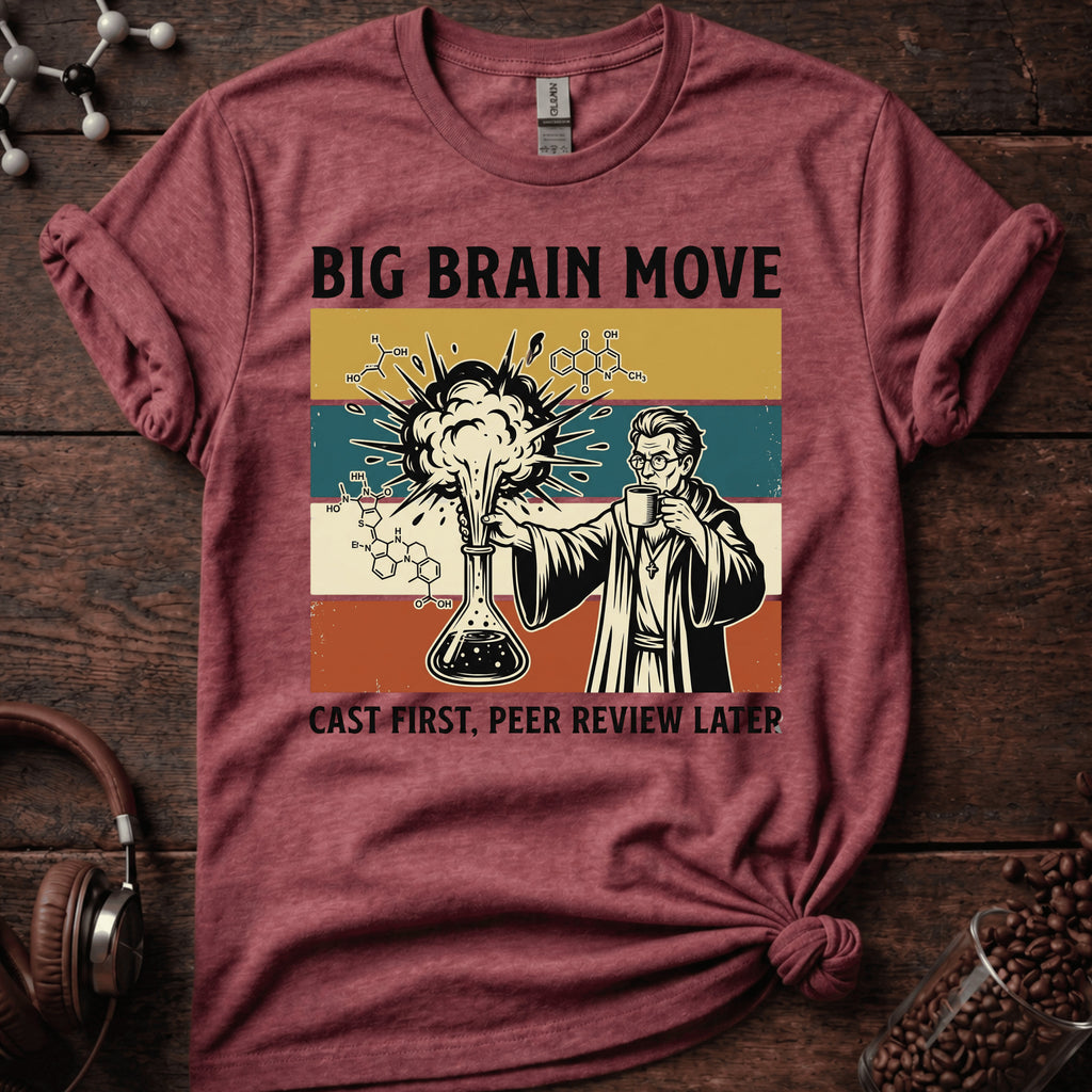 Big Brain Move T‑Shirt