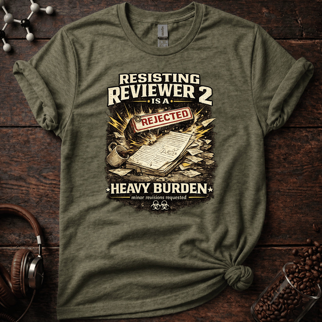 Resisting Reviewer 2 Tee