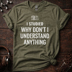I Studied Why Dont I Understand Anything