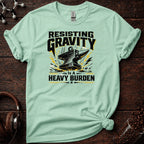 Resisting Gravity Tee