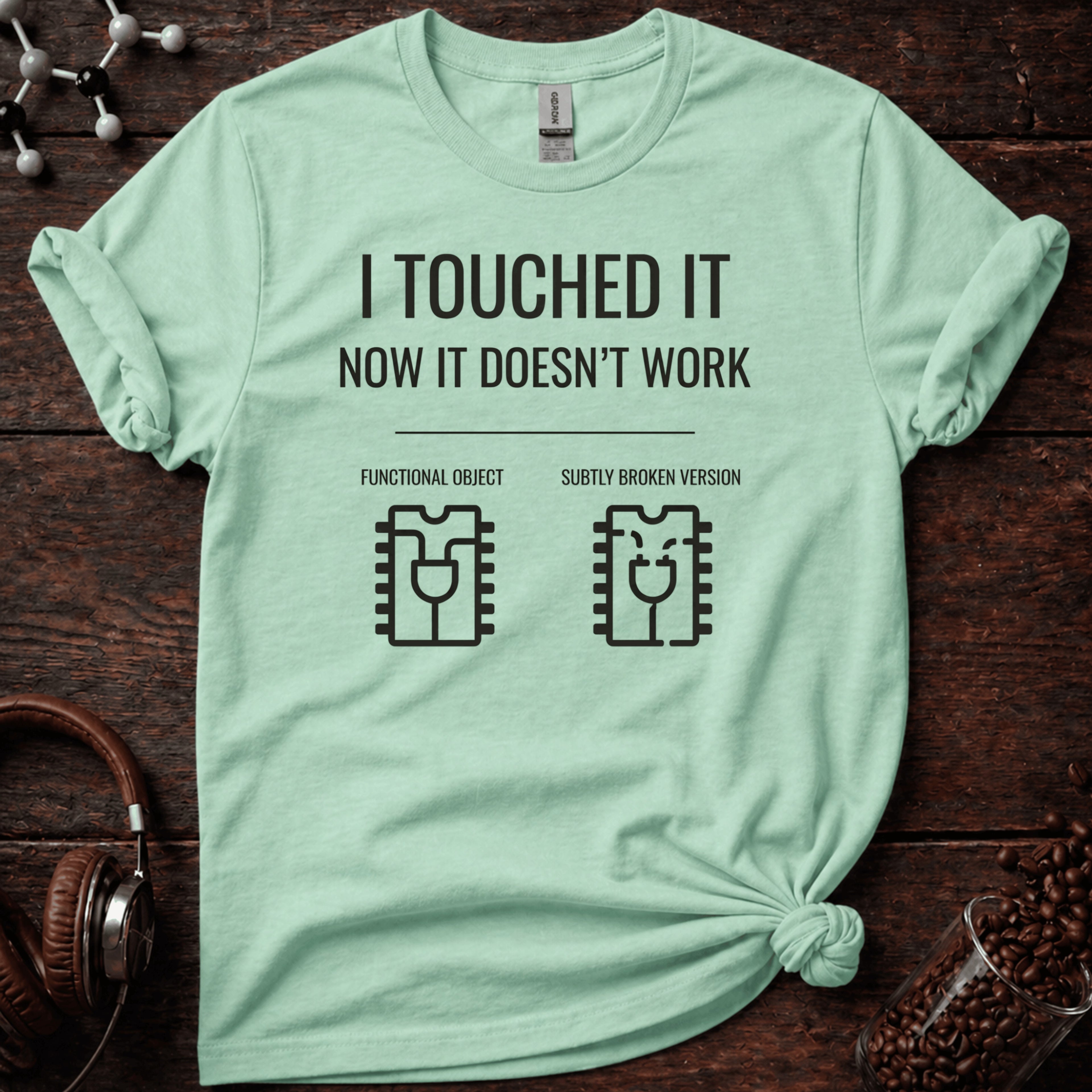 I Touched it Tee