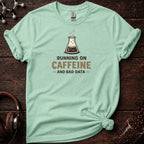 Running on Caffeine Tee
