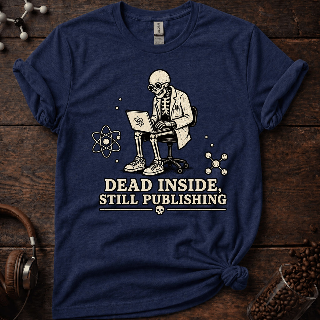 Dead Inside, Still Publishing Tee