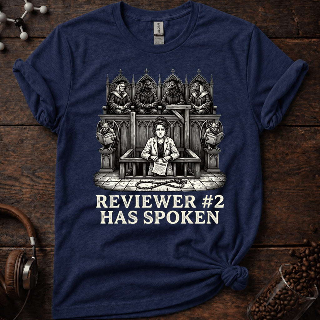 Reviewer 2 Has Spoken Tee