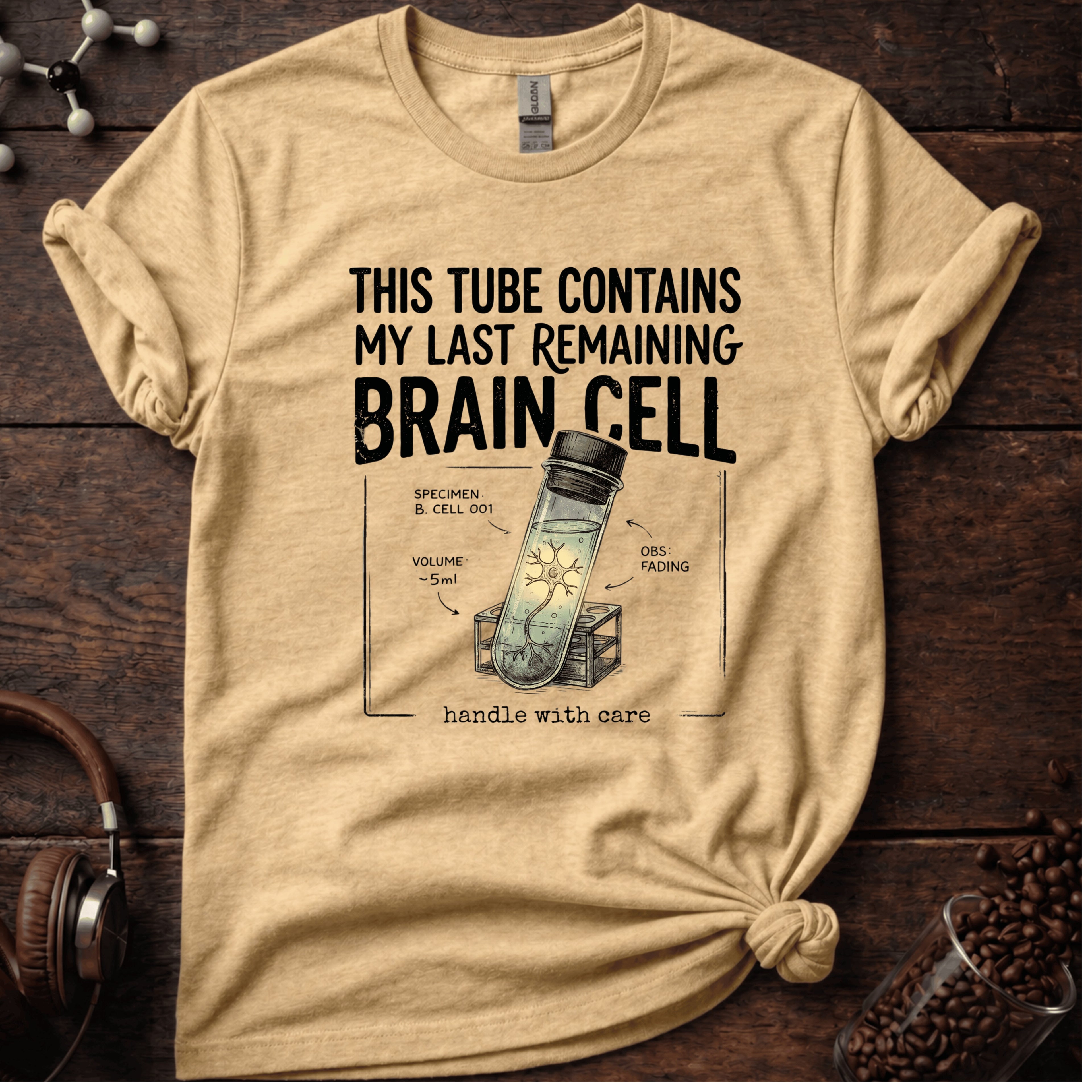 Last Remaining Brain Cell Tee