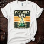 Probably Safe Science T-Shirt