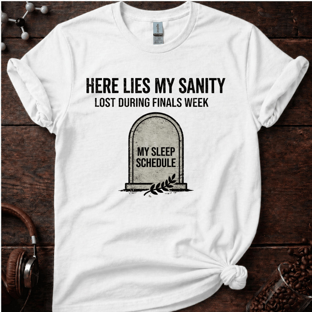 Here Lies My Sanity T-Shirt