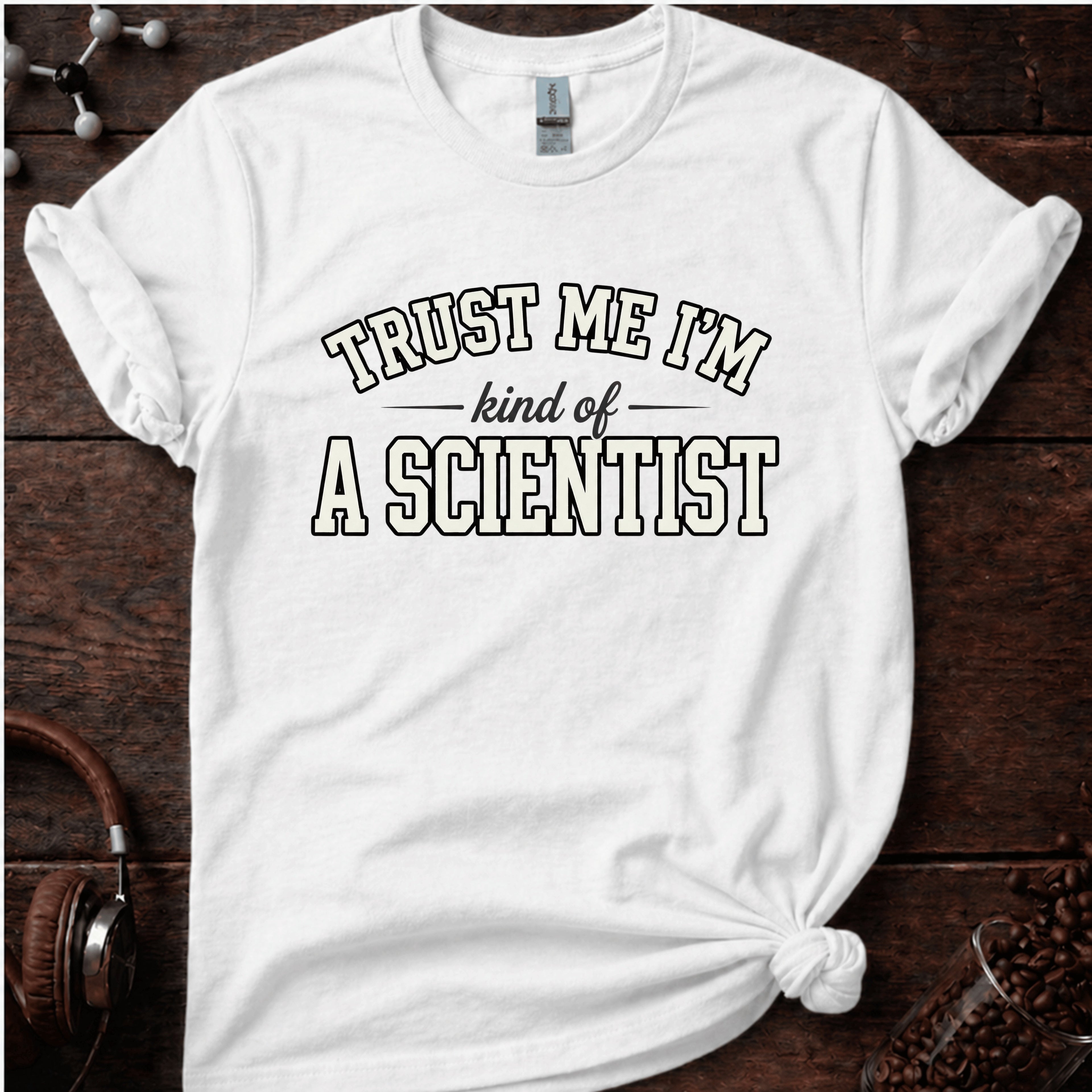 Trust Me I'm Kind of a Scientist T-Shirt