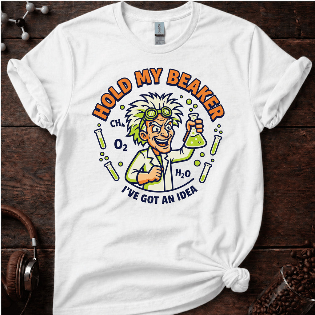 Hold My Beaker T-Shirt