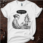 That's Better Tee